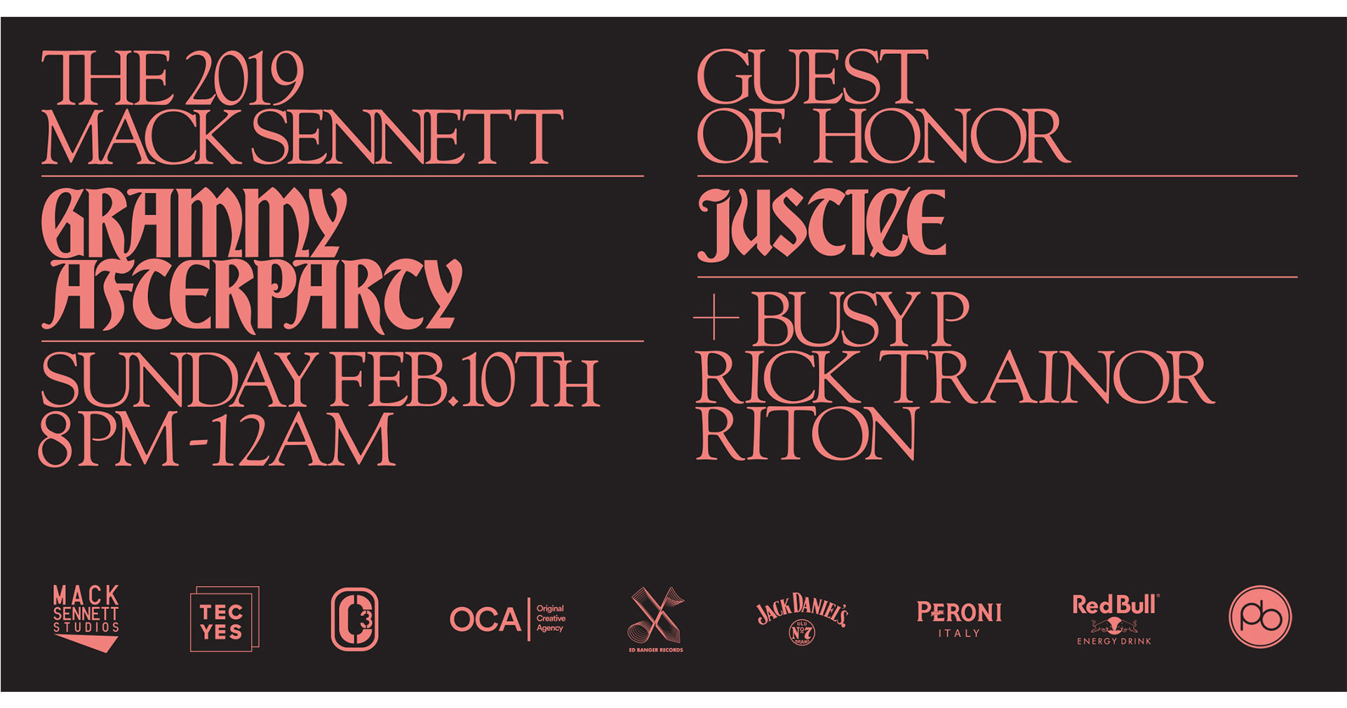 Event flyer in coral lettering on black: 'The 2019 Mack Sennett Grammy Afterparty, Sunday Feb. 10th, 8pm-12am,' guest of honor Justice, plus Busy P, Rick Trainor, and Riton, with a row of sponsor logos along the bottom.