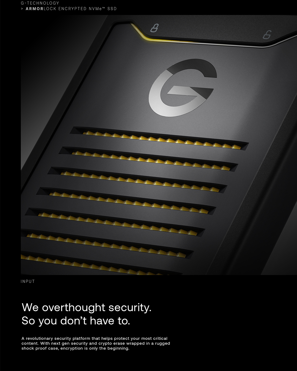 G-Technology ArmorLock encrypted SSD ad reading 'We overthought security. So you don't have to.'